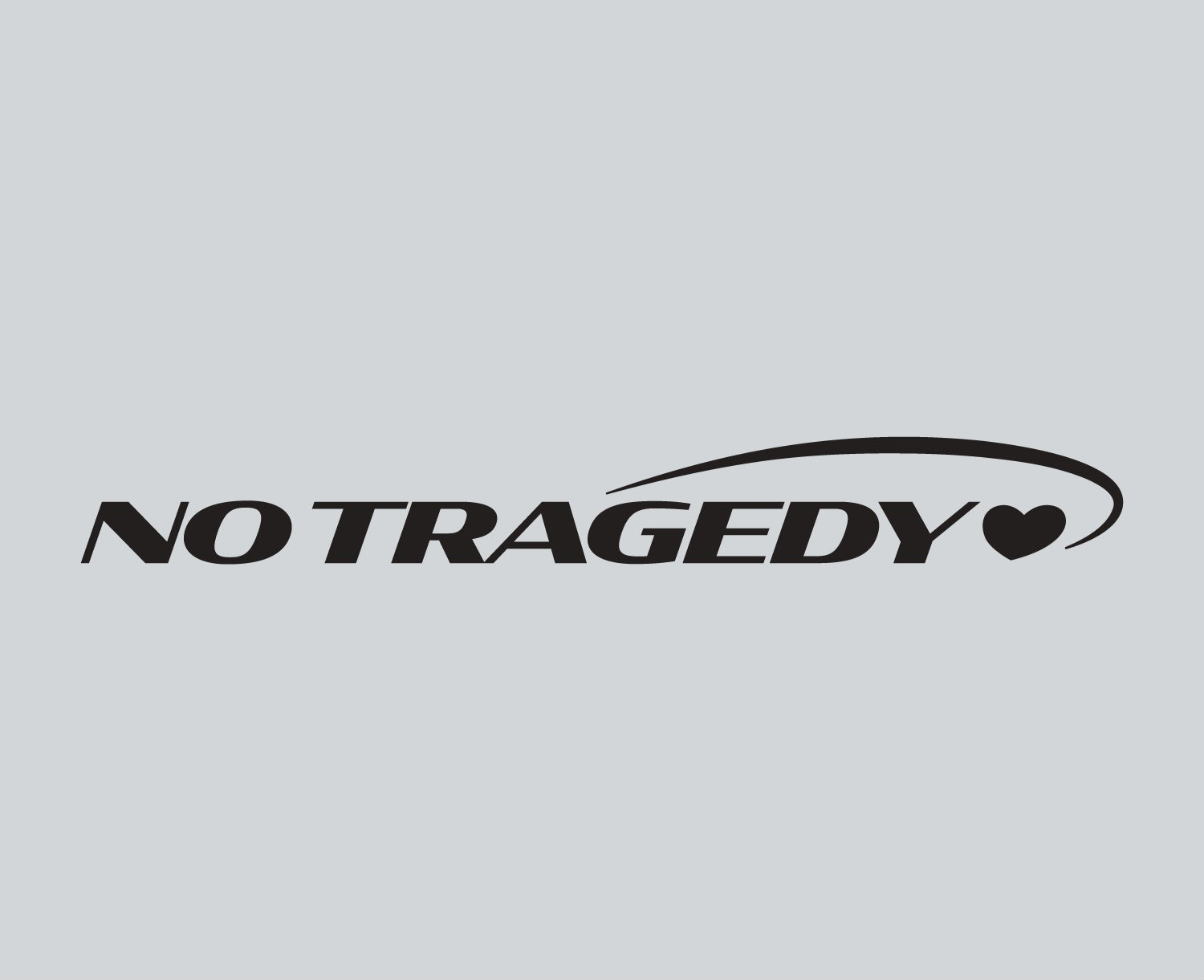 NO TRAGEDY
