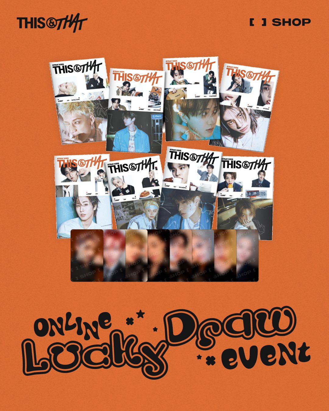 Stray Kids THIS & THAT FANS SHOP LUCKYDRAW EVENT ROUND2